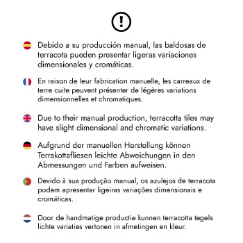 Tekst: 
Door de handmatige productie kunnen terracottategels kleine maat- en chromatische variaties vertonen.

Beschrijving: 