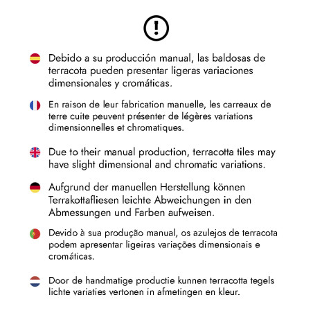 Tekst:
Door de handmatige productie kunnen terracottategels kleine maat- en chromatische variaties vertonen.
Beschrijving: Tekst:
Door de handmatige productie kunnen terracottategels kleine maat- en chromatische variaties vertonen.
Beschrijving: